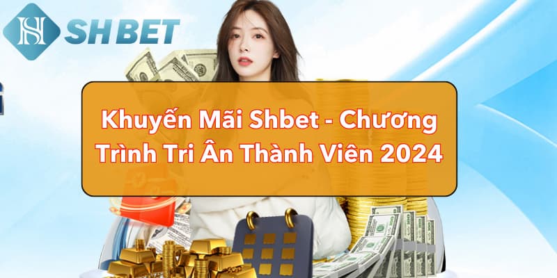 Mưa khuyến mãi SHBET: Nghệ thuật tri ân khách hàng